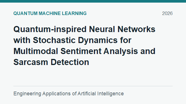 Quantum-inspired Neural Networks with Stochastic Dynamics for Multimodal Sentiment Analysis and Sarcasm Detection